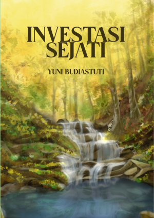 Investasi sejati / Yuni Budiastuti