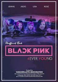Unofficial Book : blackpink 4 ever young