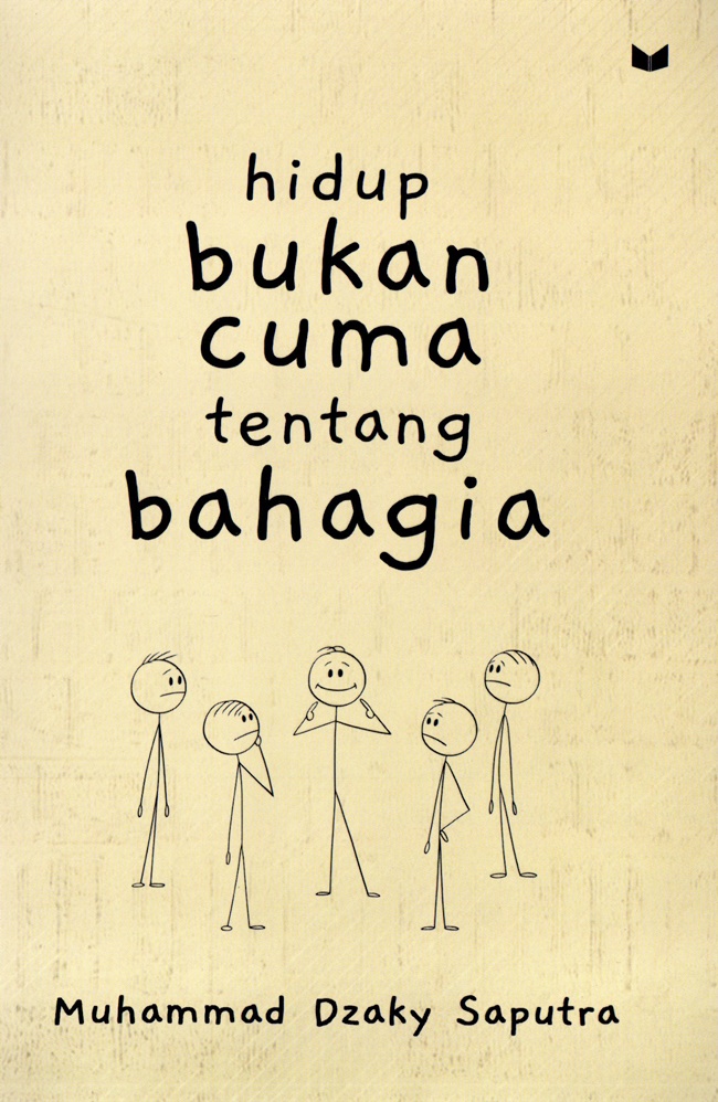 Hidup bukan cuma tentang bahagia