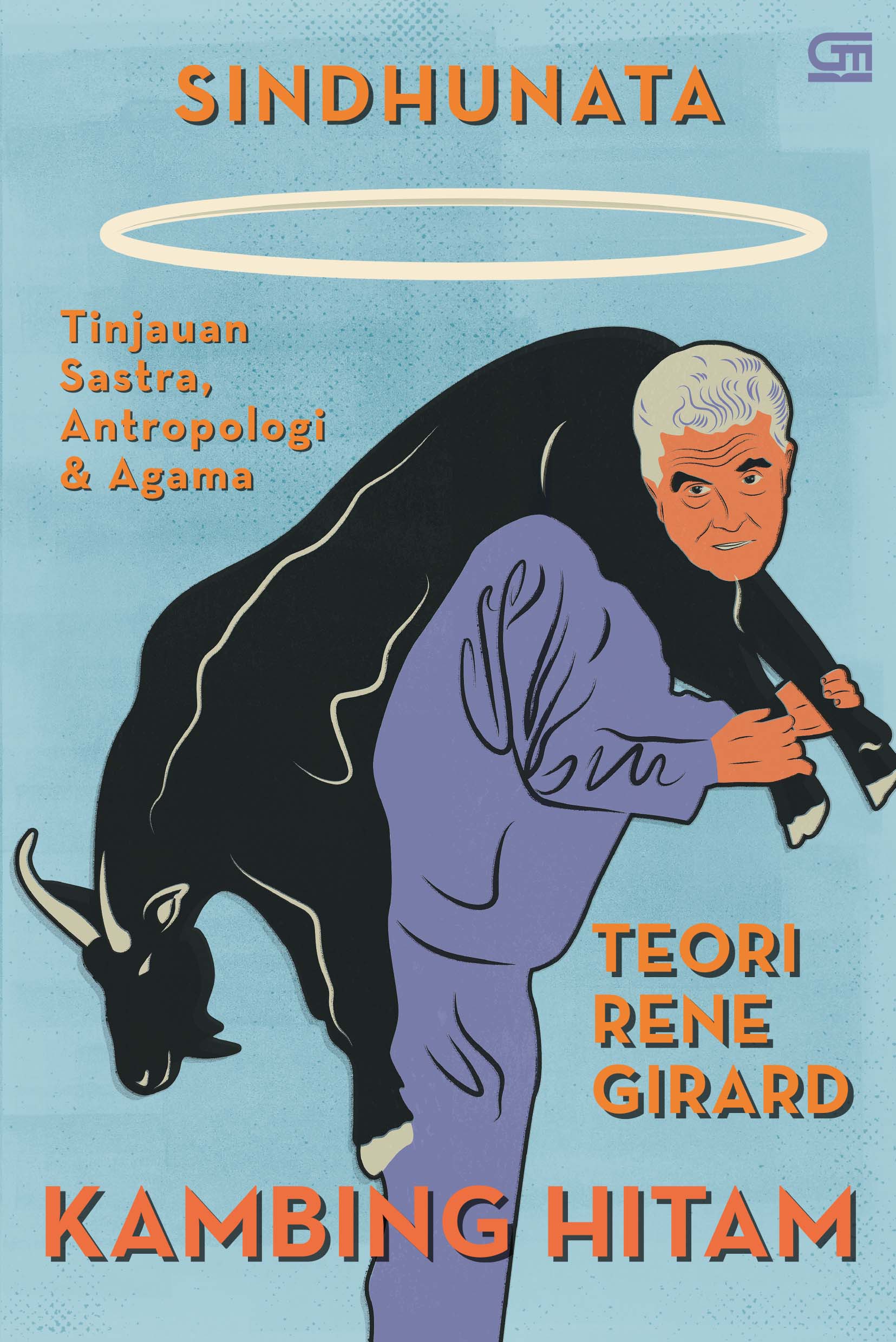 Kambing hitam teori Rene Girard : tinjauan sastra, antropologi, dan agama
