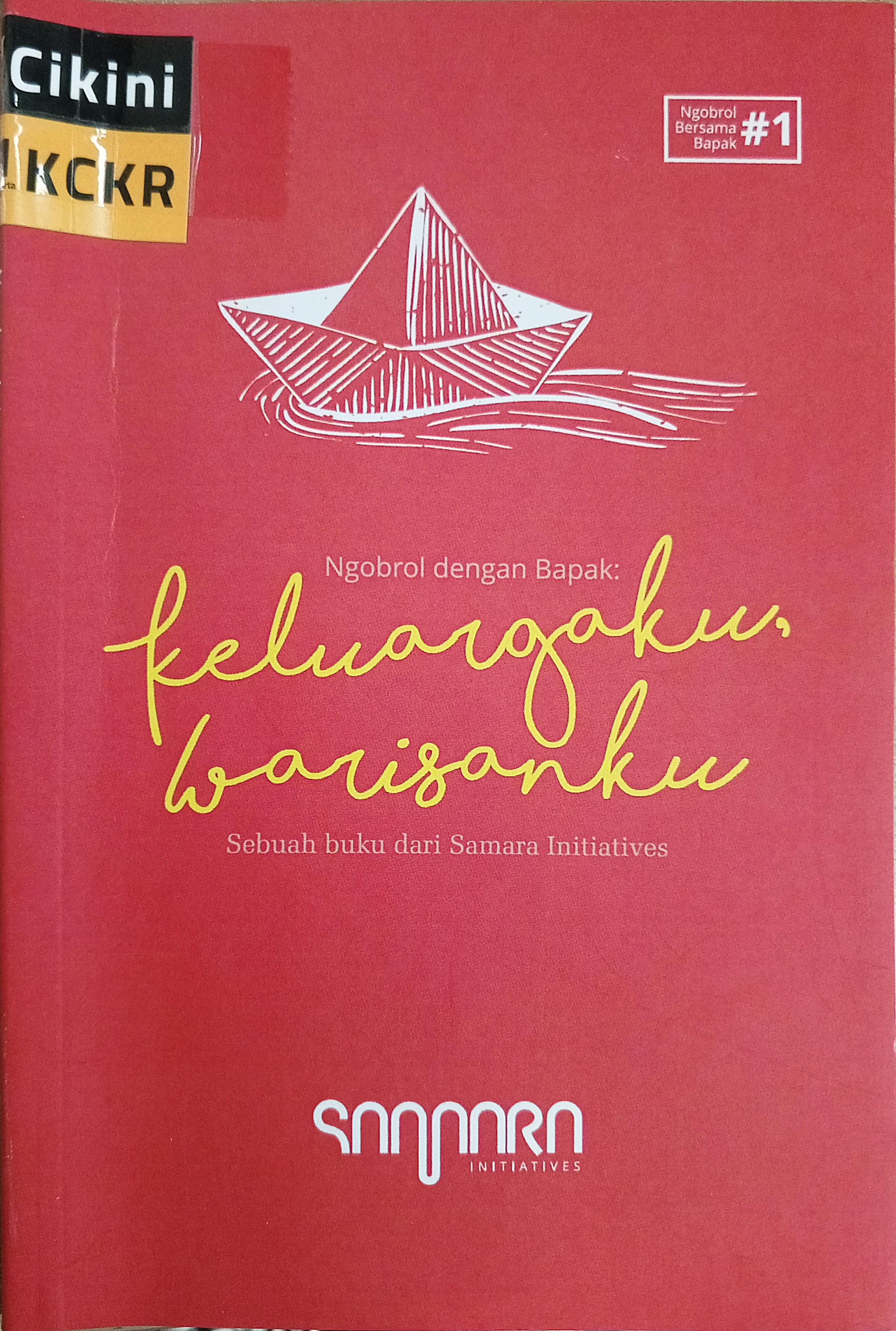 Ngobrol dengan bapak : keluargaku, warisanku