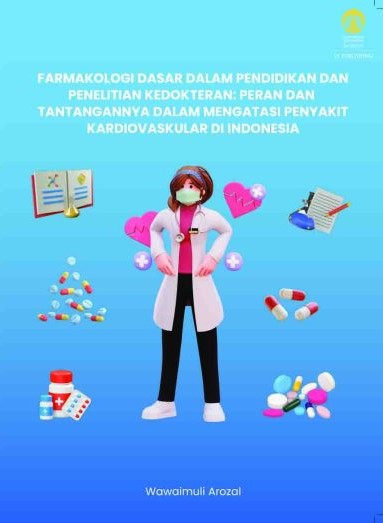 Farmakologi dasar dalam pendidikan dan penelitian kedokteran : peran dan tantangannya dalam mengatasi penyakit kardiovaskular di Indonesia