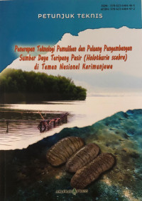 Penerapan teknologi pemulihan dan peluang pengembangan sumber daya teripang pasir (Holothuria Scabra) di Taman Nasional Karumunjawa