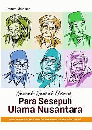 Nasihat-nasihat hikmah para sesepuh ulama nusantara