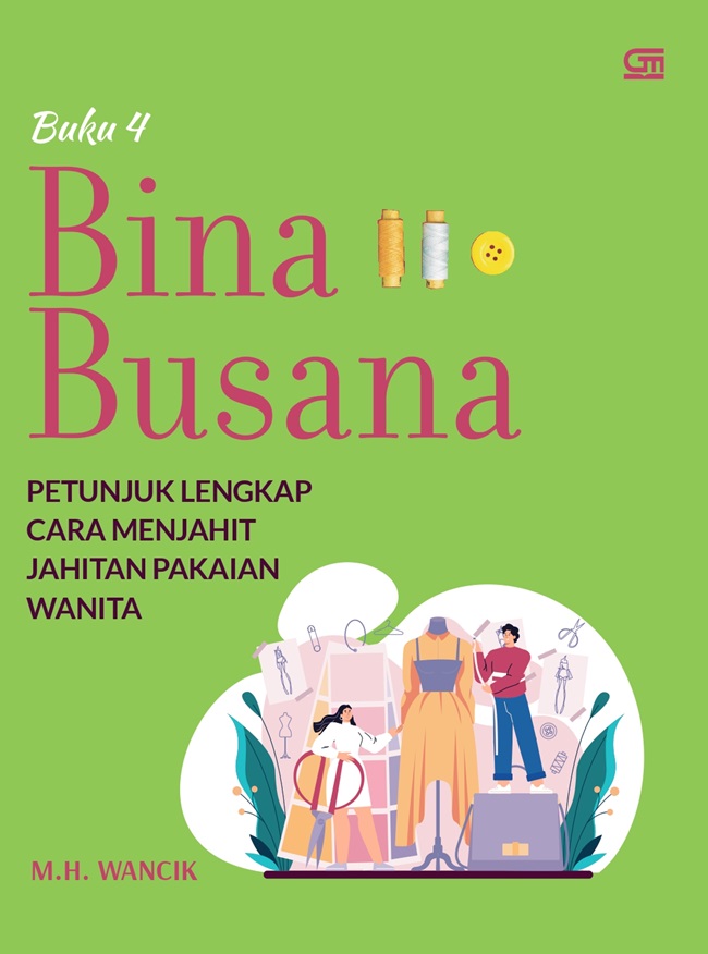 Bina busana 4 : petunjuk lengkap cara menjahit jahitan pakaian wanita