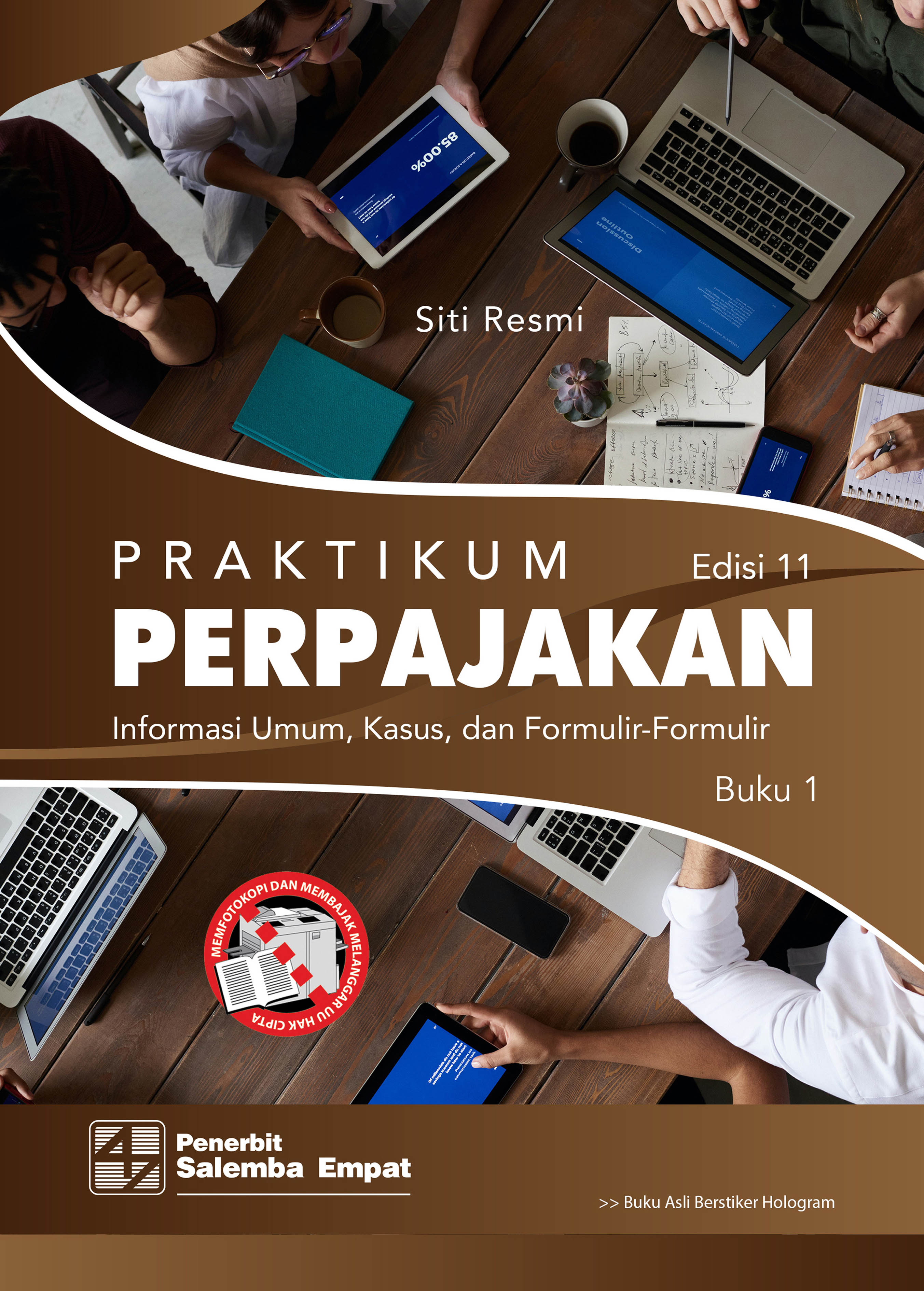 Praktikum perpajakan buku 1 : informasi umum, kasus, dan formulir-formulir