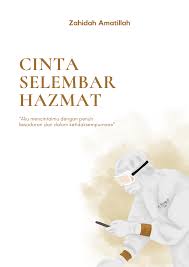 Cinta selembar hazmat / Zahidah Amatillah; penyunting, Theodore