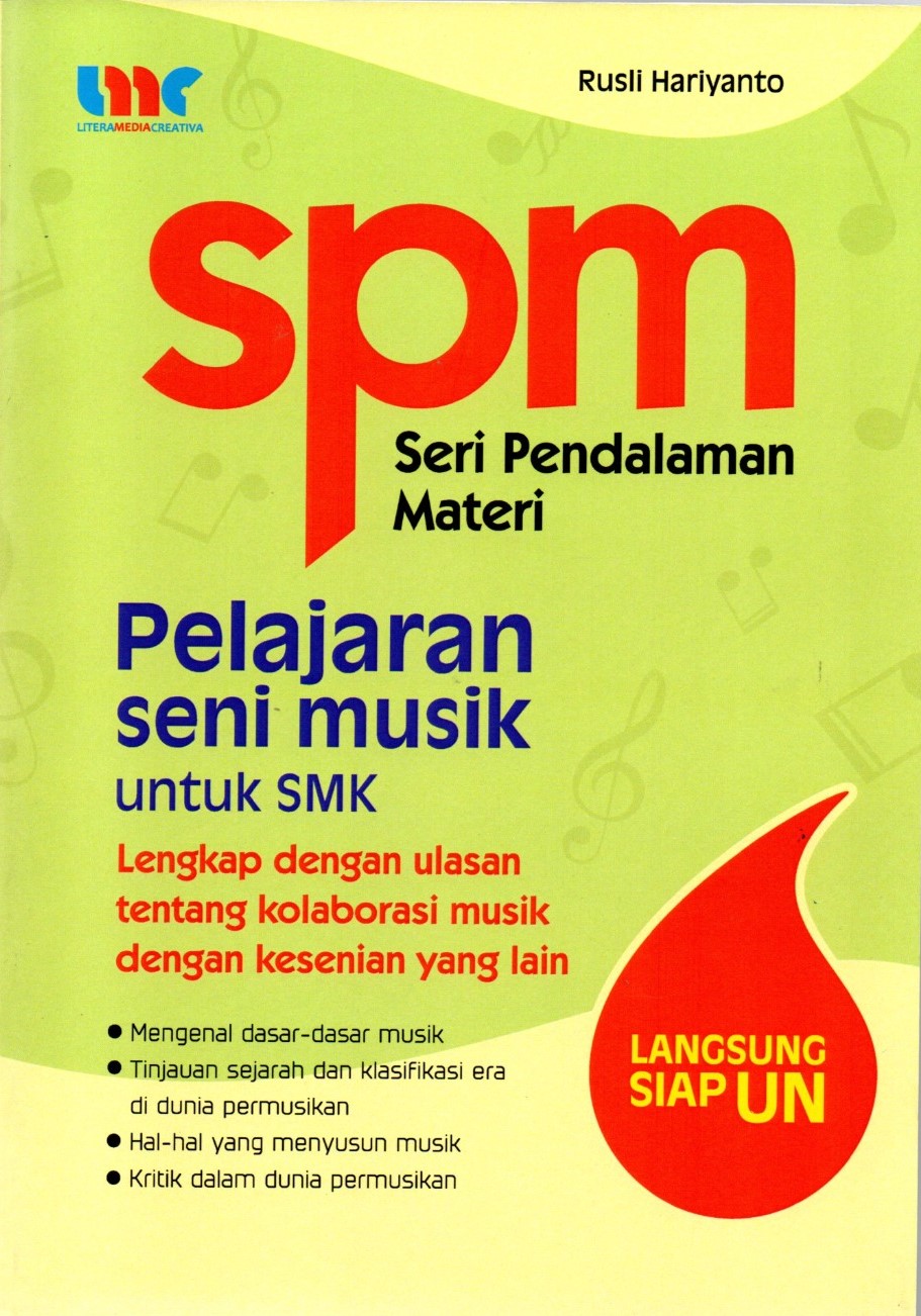 SPM Pelajaran seni musik untuk SMK / Rusli Hariyanto, penyunting; Eista Swaesti