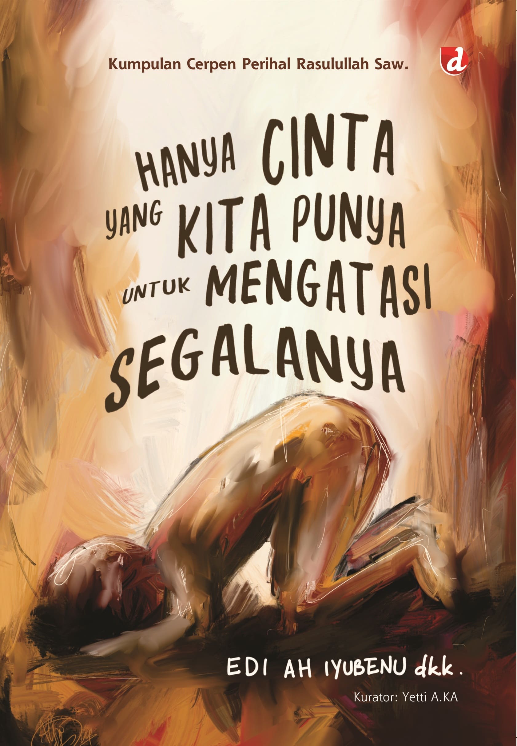 Hanya cinta yang kita punya untuk mengatasi segalanya