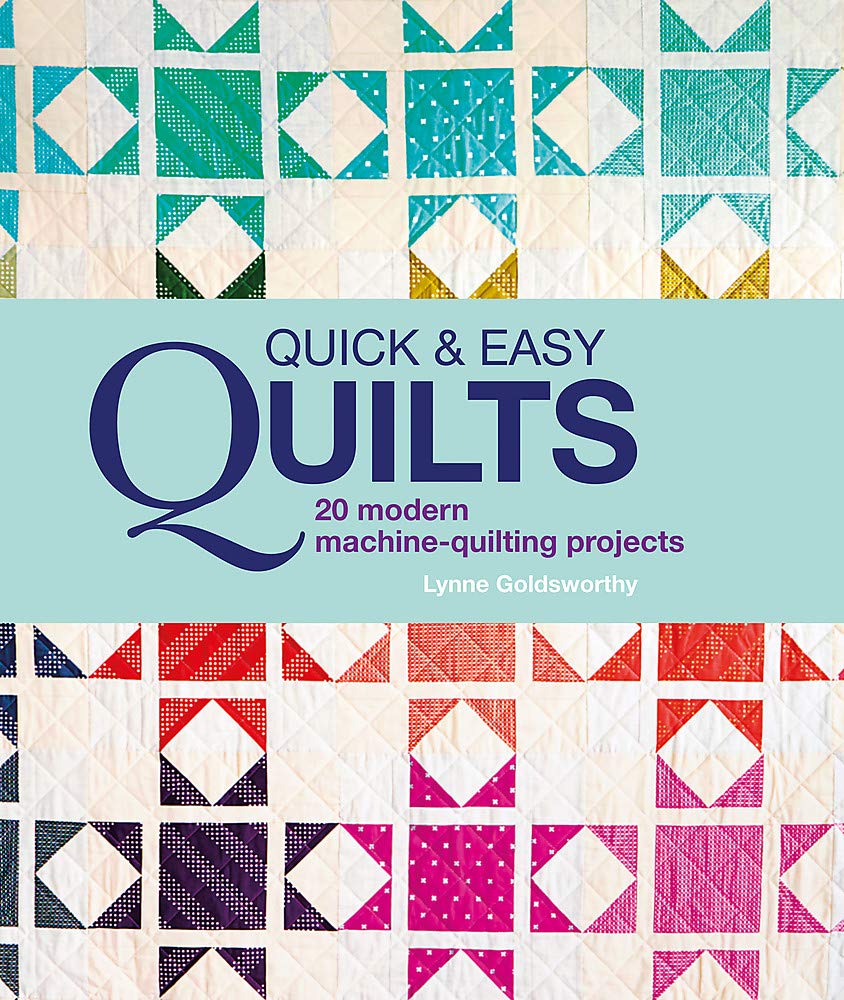 Quick and easy quilts : 20 modern machine-quilting projects