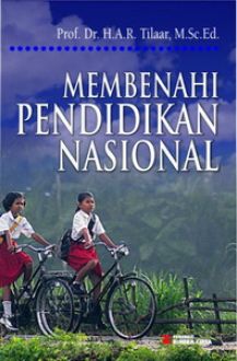 Membenahi pendidikan nasional