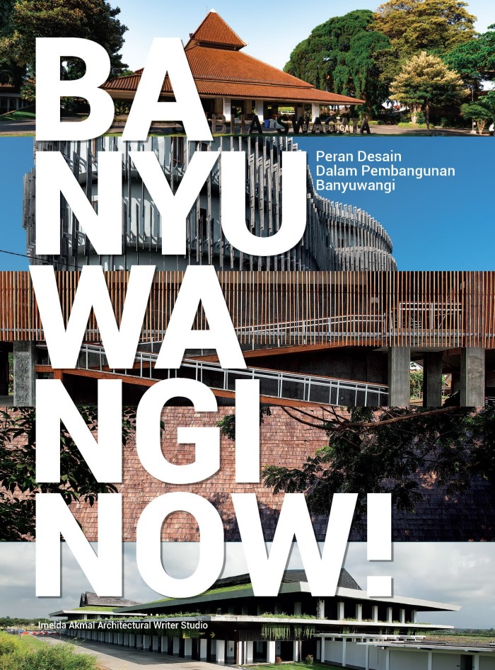 Banyuwangi now! : peran desain dalam pembangunan Banyuwangi