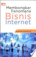 Membongkar fenomena bisnis Internet