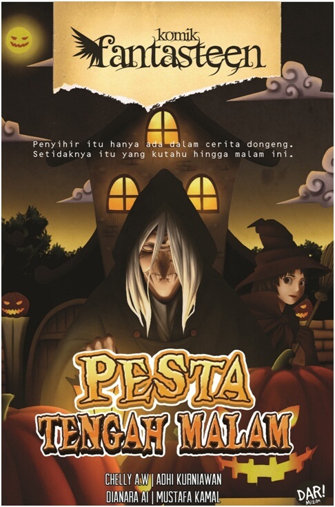 Komik fantasteen : pesta tengah malam / Chelly, Adhi, Dianara, Mustafa; penyunting, Ahmad Mahdi