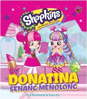 Donatina : Senang menolong : Citra Mustikawati ; ilustrator , Faisal A.S