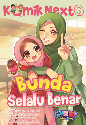 Komik next g : bunda selalu benar / Ghaida Hasna Shabira ; Penyunting : Wiwit Wijiastuti