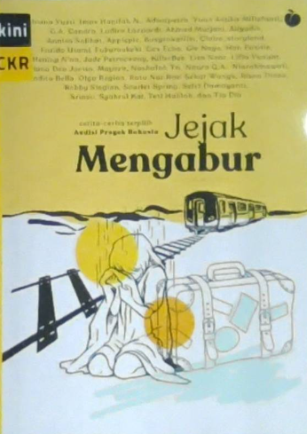 Jejak mengabur : cerita-cerita terbaik audisi proyek rahasia