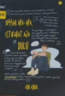Nggak apa-apa, istirahat aja dulu