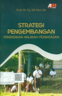 Strategi pengembangan pendidikan wilayah perbatasan