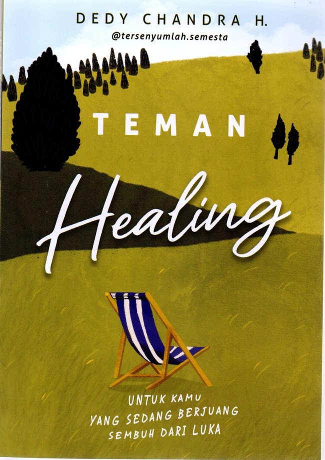 Teman healing : untuk kamu yang sedang berjuang sembuh dari luka