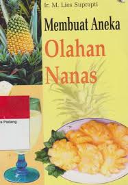Membuat Aneka Olahan Nanas
