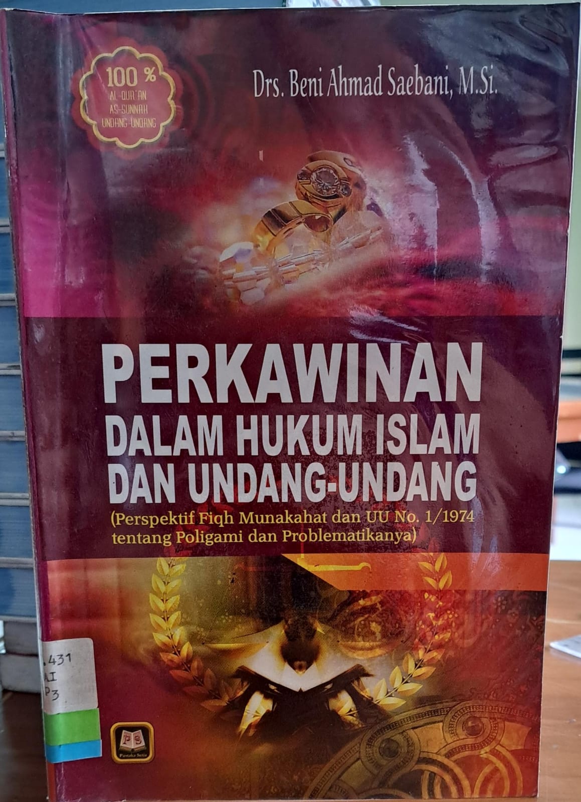 Perkawinan dalam hukum islam dan undang-undang : Prespektif fiqh munkahat dan uu no. 1/1974 tentang poligami dan problematikanya