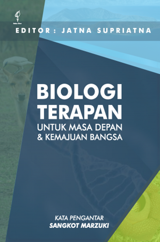 Biologi terapan untuk masa depan & kemajuan bangsa / editor, Jatna Supriatna