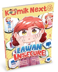 Komik Next G : lawan insecure / Amira Putri Al-Qaisya; Komikus, Siddiq; ilustrator sampul, Puja, Desi; penyunting, Rony Amdani, Wiwit Wijiastuti