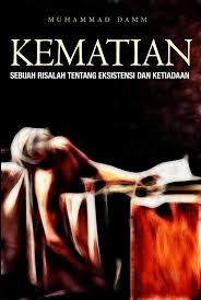 Kematian : sebuah risalah tentang eksistensi dan ketiadaan