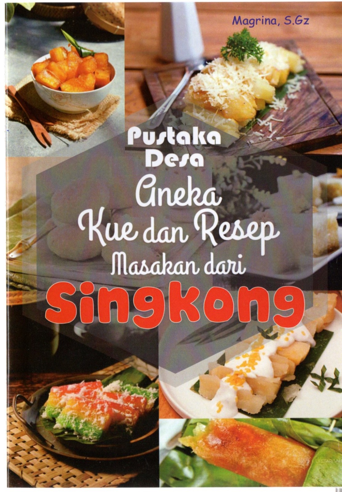 Pustaka desa : aneka kue dan resep masakan dari singkong