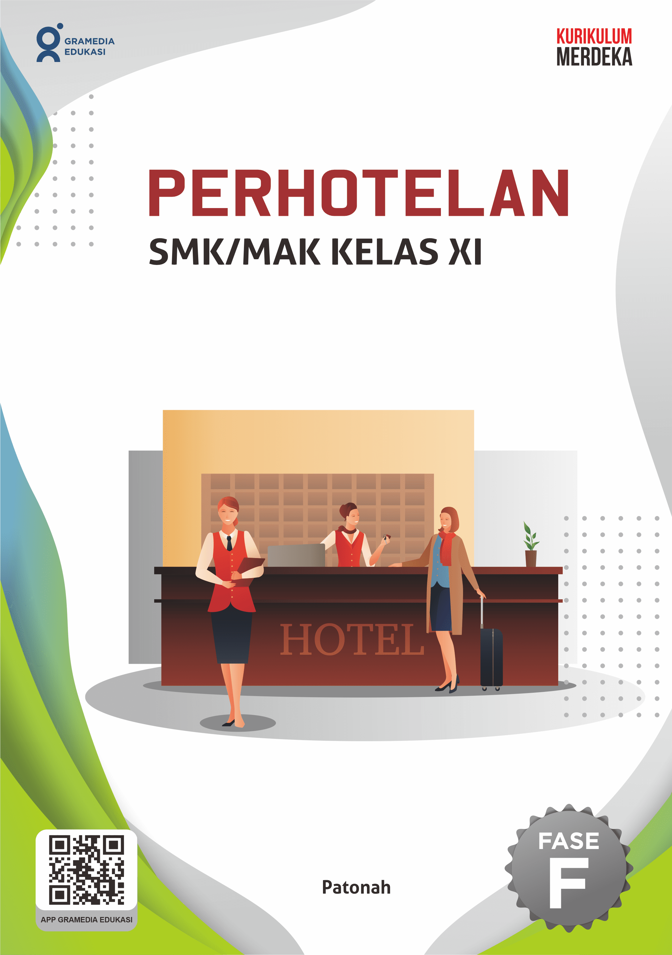 Perhotelan SMK/MAK Kelas XI / Patonah; Penyunting, Risa Purnama, Frisca Yanari; Ilustrator, Muhammad Mustajib
