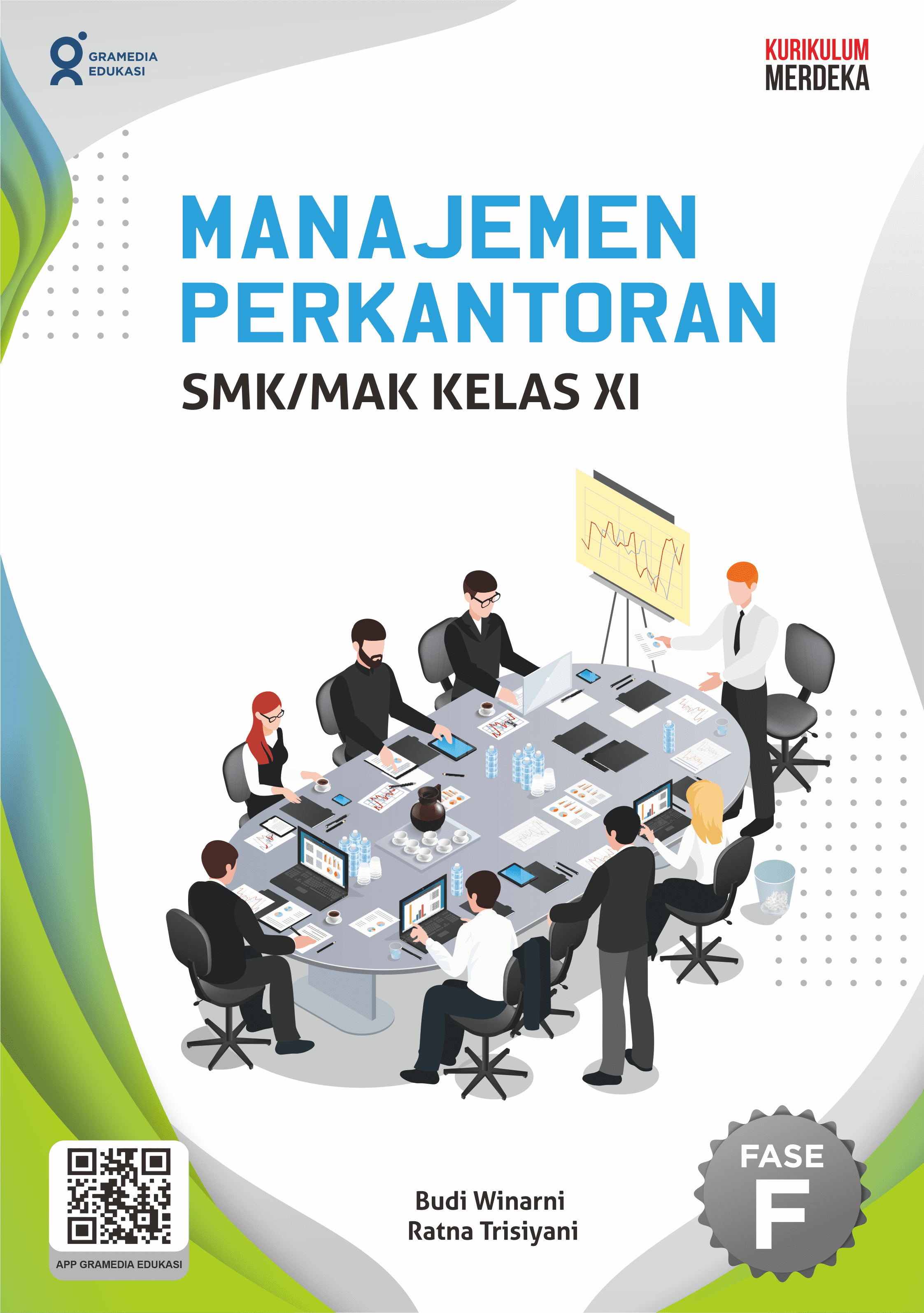 Manajemen perkantoran SMK/MAK Kelas XI / Budi Winarni, Ratna Trisiyani; Penyunting, Melinda Sariningsih, Frisca Yanari; Ilustrator, Ahmad Taufiqul Majid
