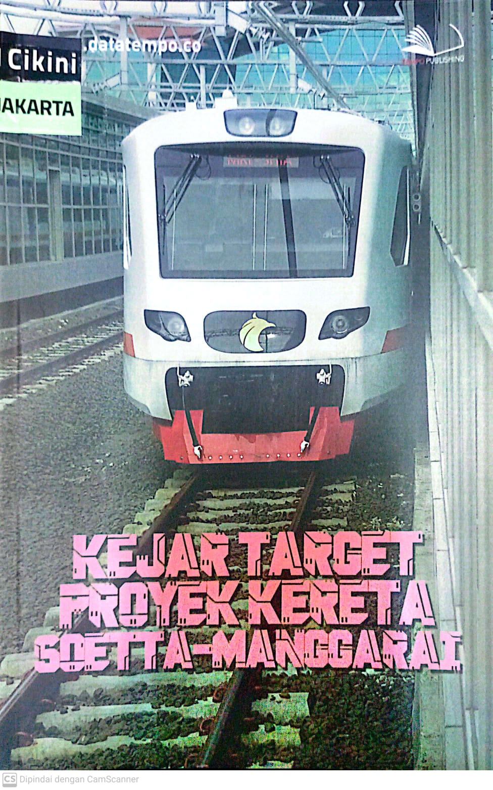 Kejar target proyek kereta soetta-manggarai