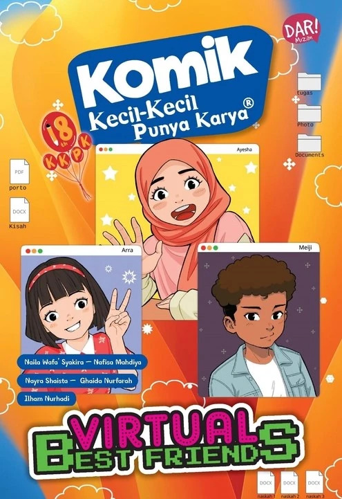 Komik Kecil-Kecil Punya Karya : virtual best friends / Naila Wafa' Syakira, Nafisa Mahdiya, Nayra Shaista Attaqiyah, Ghaida Nurfarah, Ilham Nurhadi