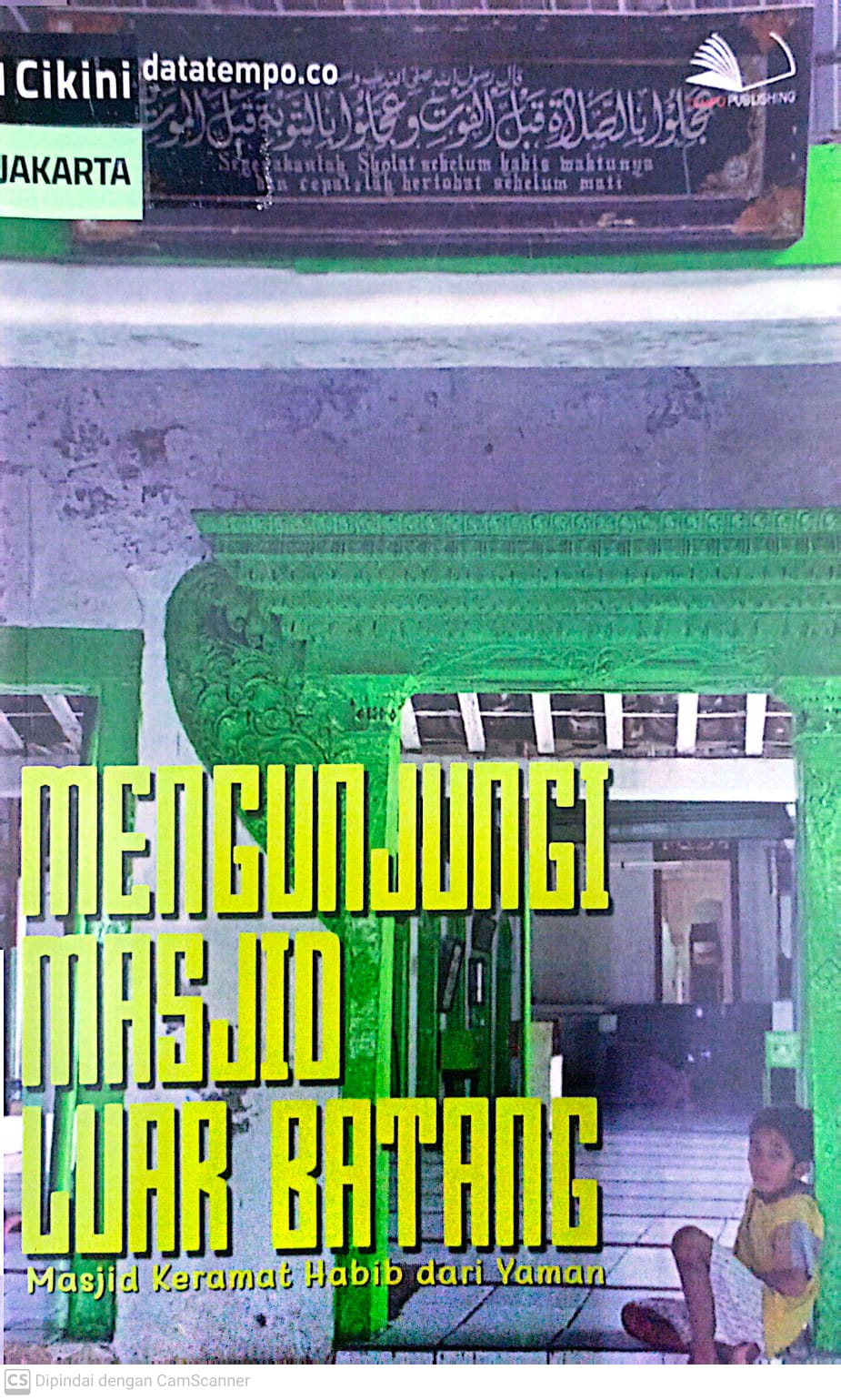 Mengunjungi masjid luar batang, masjid keramat habib dari yaman