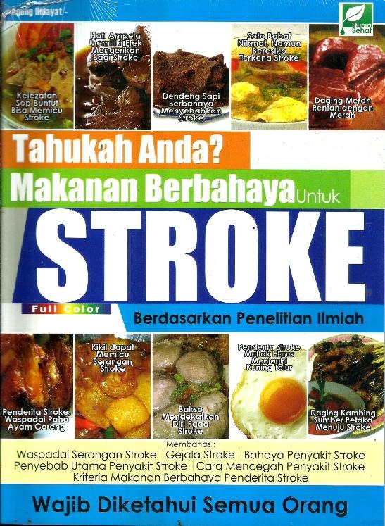 Tahukah anda? makanan berbahaya untuk stroke / Agung Hidayat ; editor, Adhi Muhammad S., Abdul Latif ; cover designer, F. Sugih, layout, Kiki Feroz