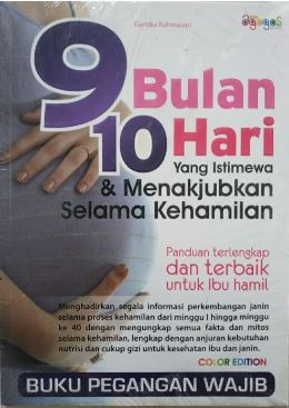 9 bulan 10 hari yang istimewa & menakjubkan selama kehamilan