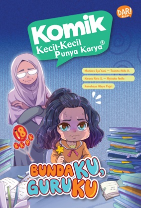 Komik Kecil-Kecil Punya Karya : bundaku, guruku