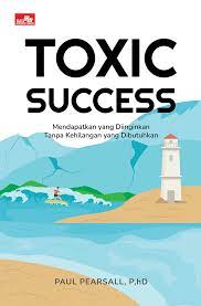 Toxic success