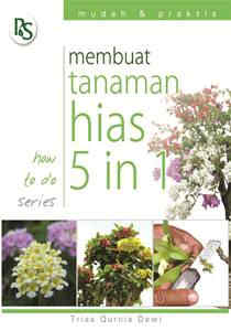 Membuat Tanaman Hias 5 In 1