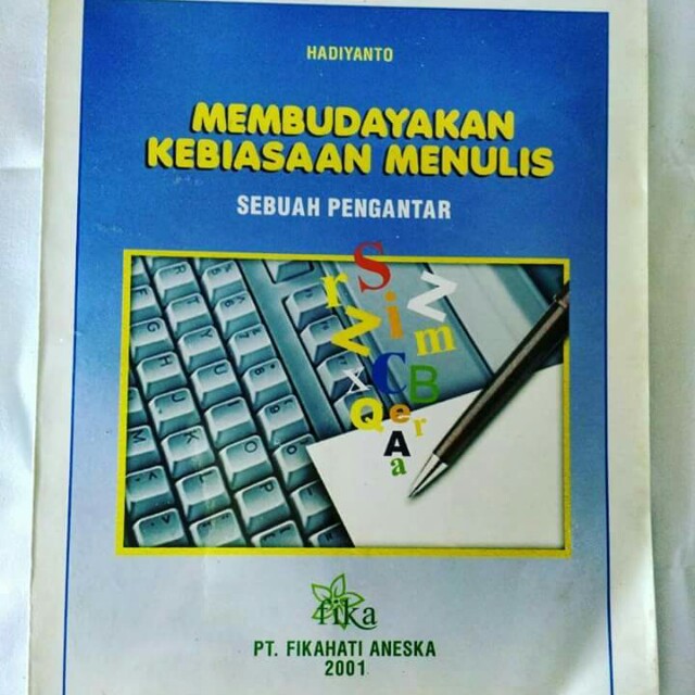 Membudayakan kebiasaan menulis : Sebuah pengantar