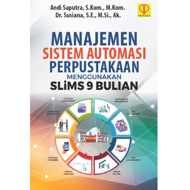 Manajemen sistem automasi perpustakaan menggunakan SLiMS 9 bulian