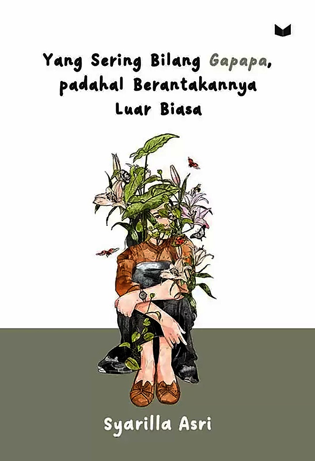 Yang sering bilang gapapa, padahal berantakannya luar biasa