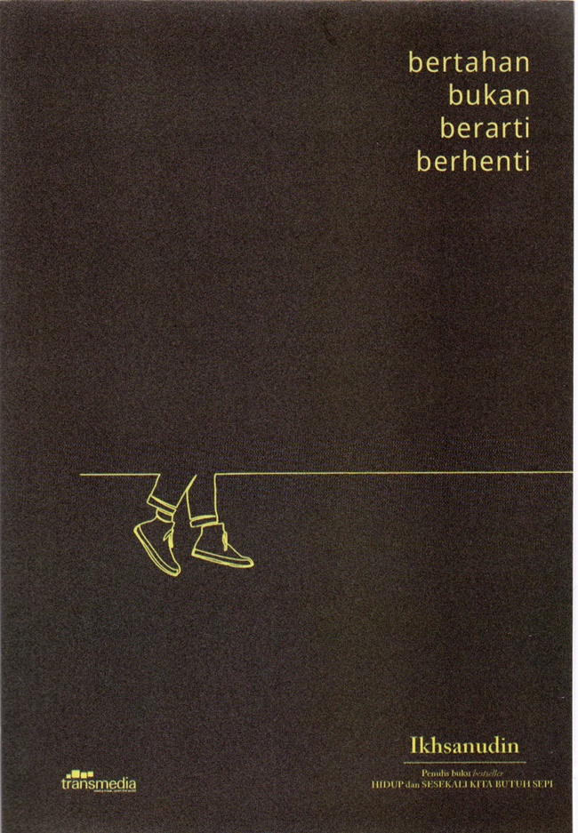 Bertahan bukan berarti berhenti