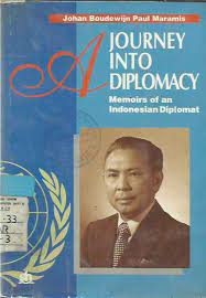 A Journey into diplomaticy : memoirs of an indonesian diplomat