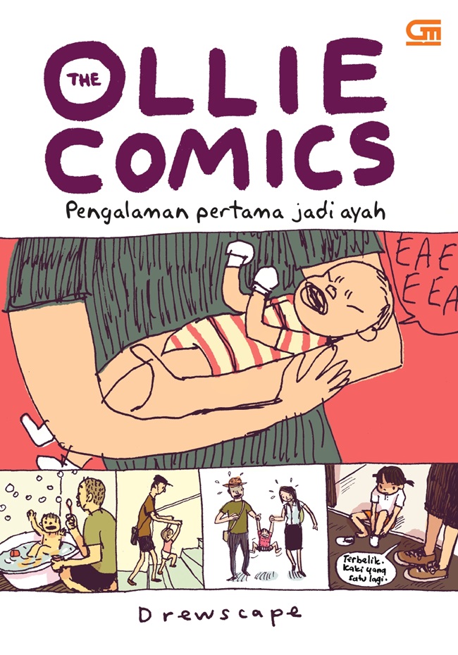 The Ollie comics :  pengalaman pertama jadi ayah = diary of a first-time dad / Drewscape; Penerjemah, Dini Pandia