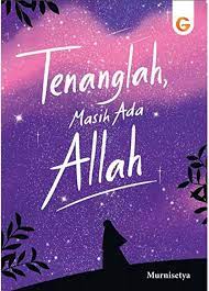 Tenanglah, masih ada allah