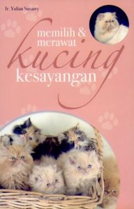 Memilih & Merawat Kucing Kesayangan