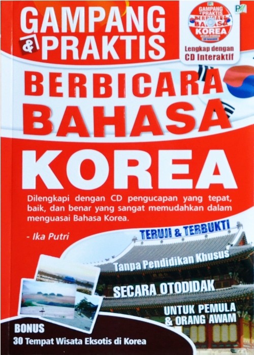 Gampang & praktis berbicara bahasa korea / Ika Putri ; penyunting, Fernandoo