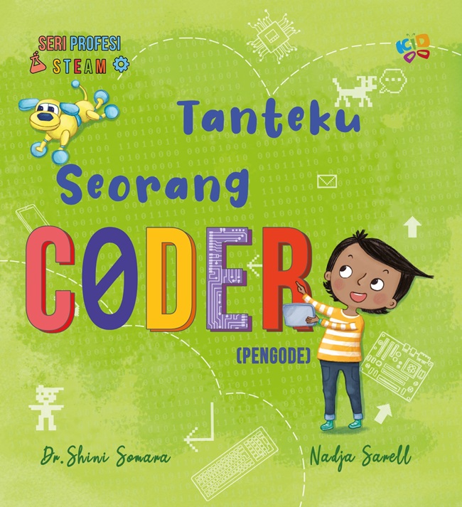 Tanteku seorang coder (pengode) / Shini Somara, Nadja Sarell ; penerjemah, Daniel Santosa ; penyunting, Pradikha Bestari